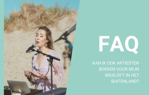 Nieuwsbericht: Kan ik ook artiesten boeken voor mijn bruiloft in het buitenland?